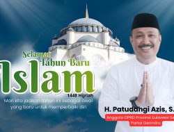 Sampaikan Selamat Tahun Baru Islam 1448 H, H Patudangi Azis: Mari Muhasabah dan Tingkatkan Kepedulian